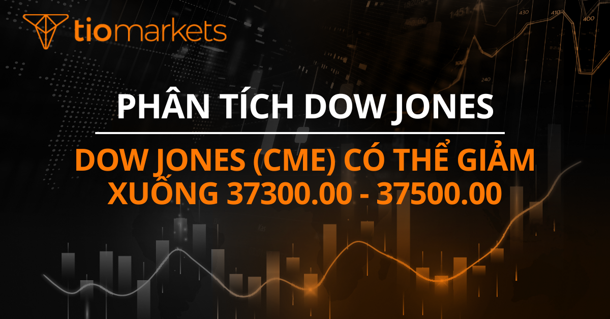 Dow Jones (CME) có thể giảm xuống 37300.00 - 37500.00